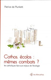 Cathos, écolos : mêmes combats ?